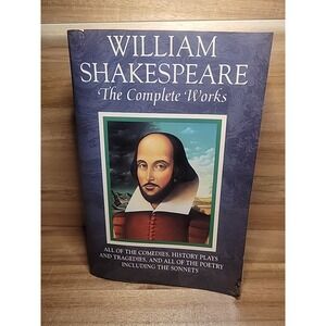 William Shakespeare: The Complete Works (PB, 1997) Comedies, Plays, Poetry,